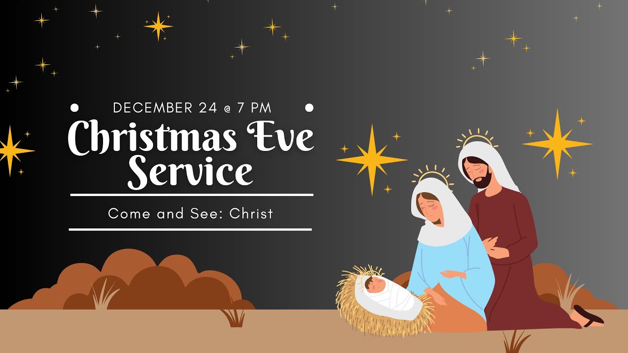 Wednesday, December 24th, 2025 - Christmas Eve Service