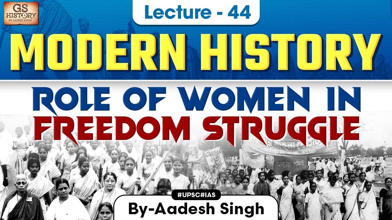 Role of Women in Freedom Struggle | Indian Modern History | Indian Freedom Struggle | UPSC
