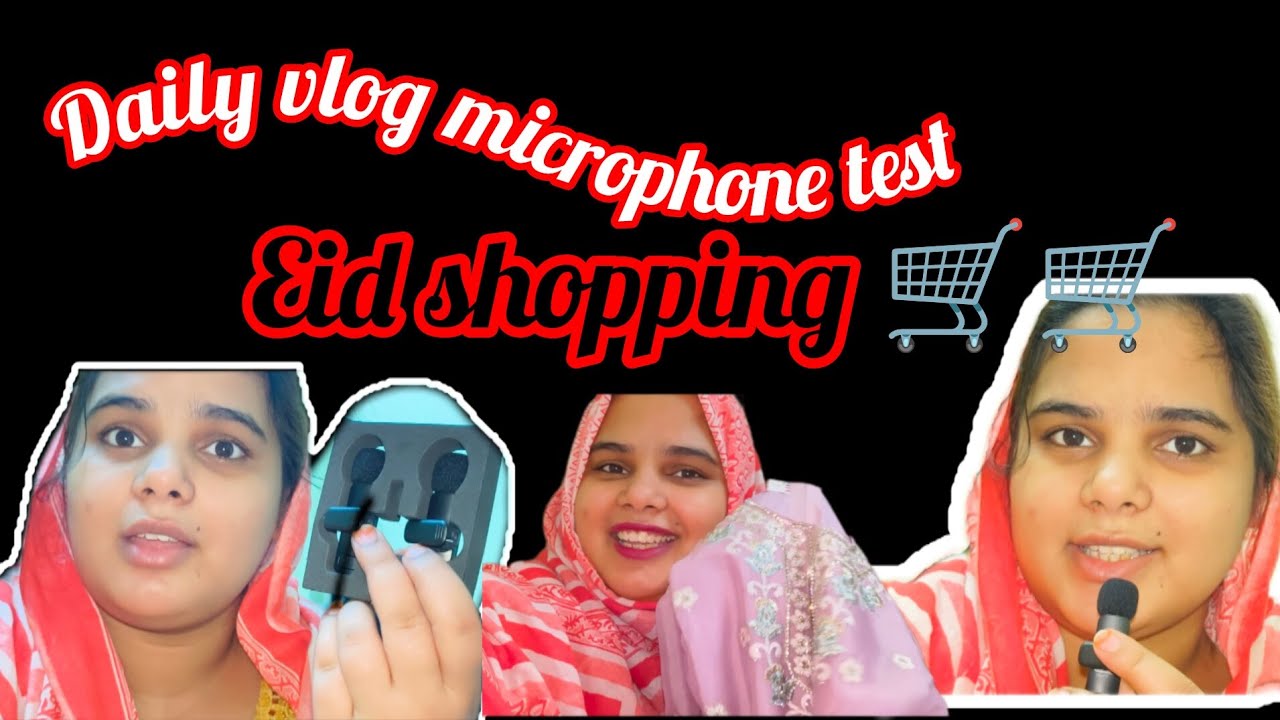 Day 03Eid shopping and microphone testing 👍#dailyvlog #dailylife #vairalvlogs #youtuber #eidshopping