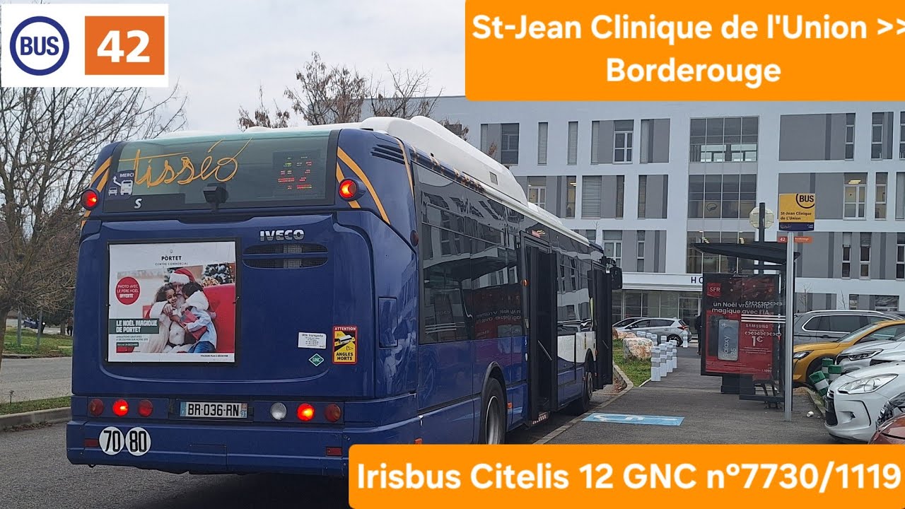 Tisséo — Ligne 42 de St-Jean Clinique  de l'Union à Borderouge — Irisbus Citelis 12 GNC n°7730/1119