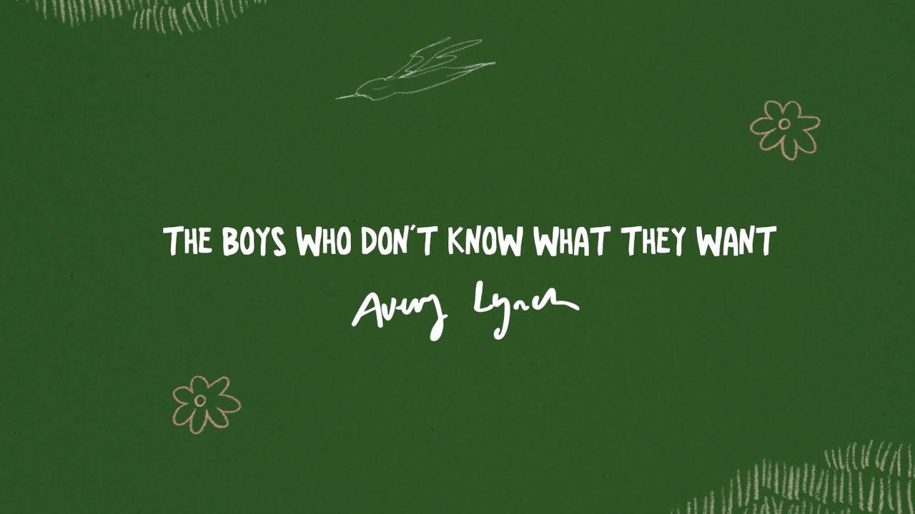 Avery Lynch - the boys who don't know what they want (Official Lyric Video)