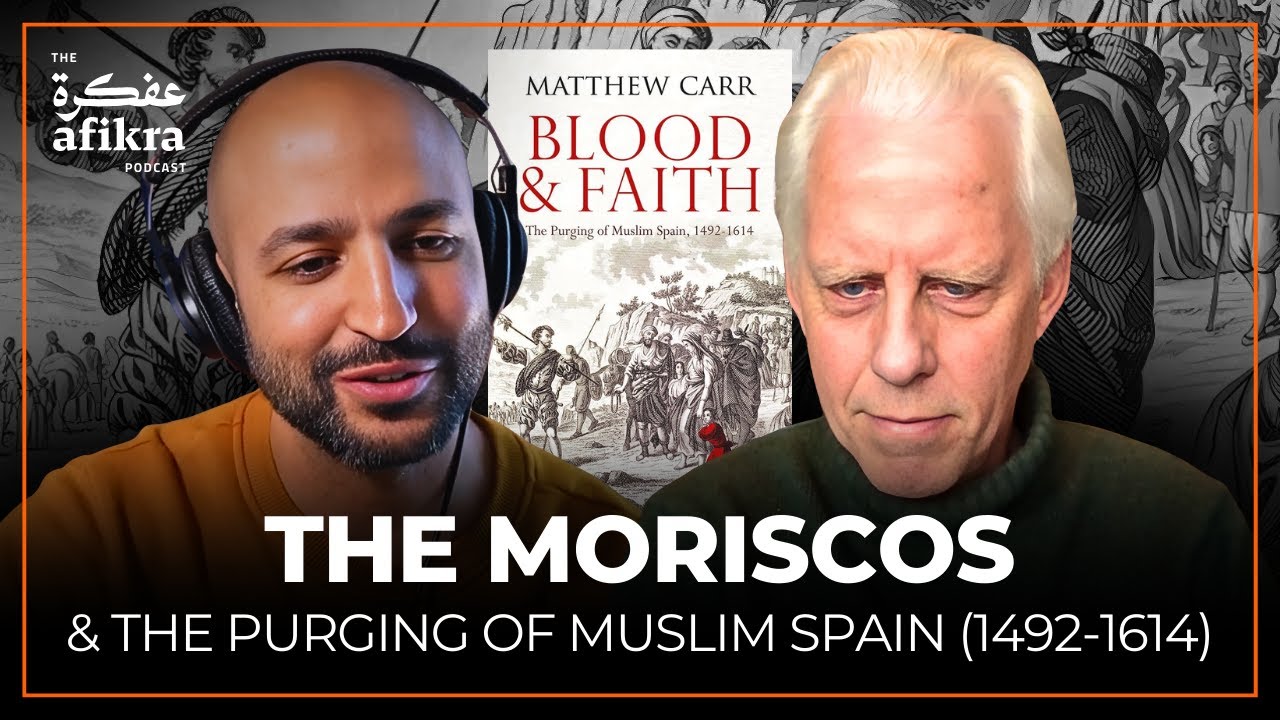 The Moriscos & the Purging of Muslim Spain (1492-1614) | Matthew Carr