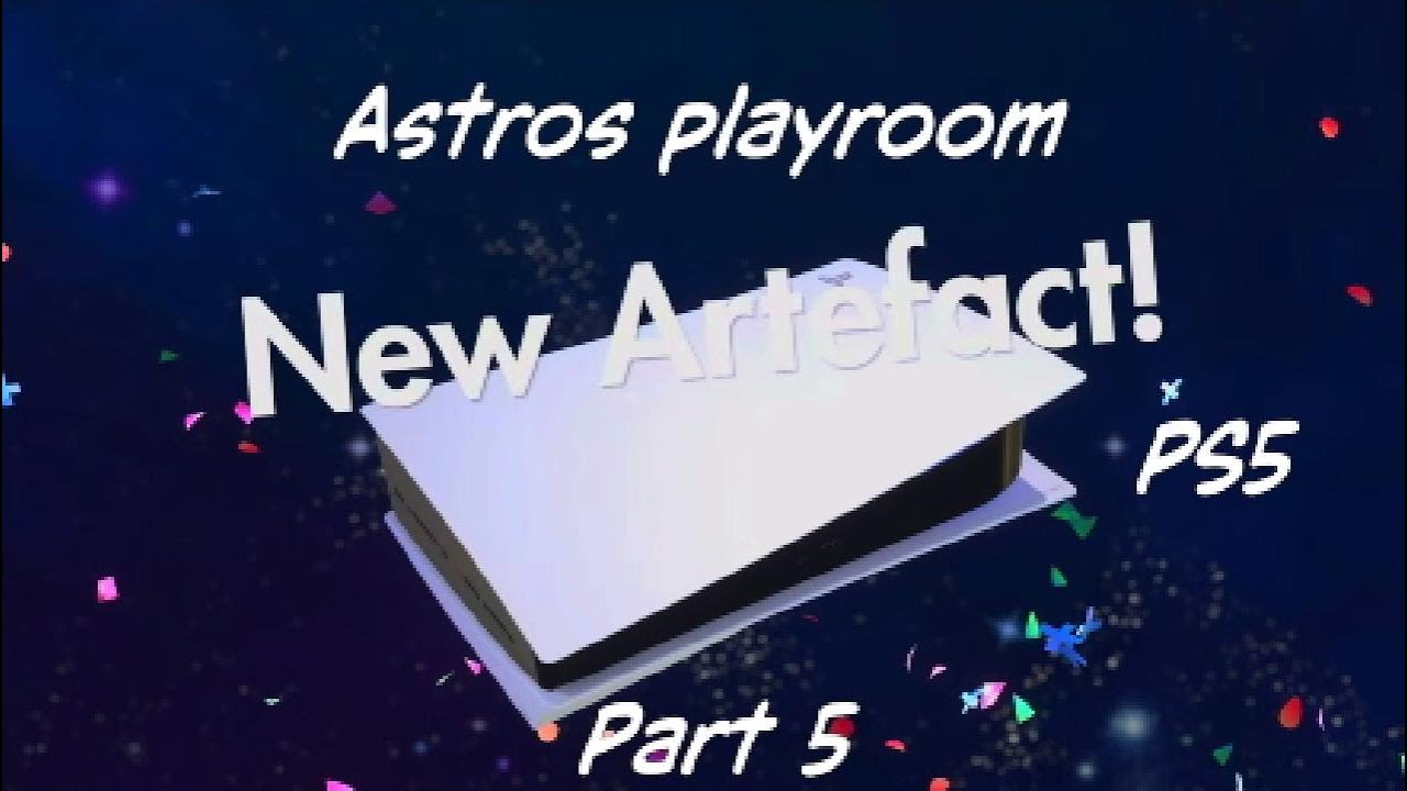 Astros playroom Part 5 PS5 & Artifact's Missed
