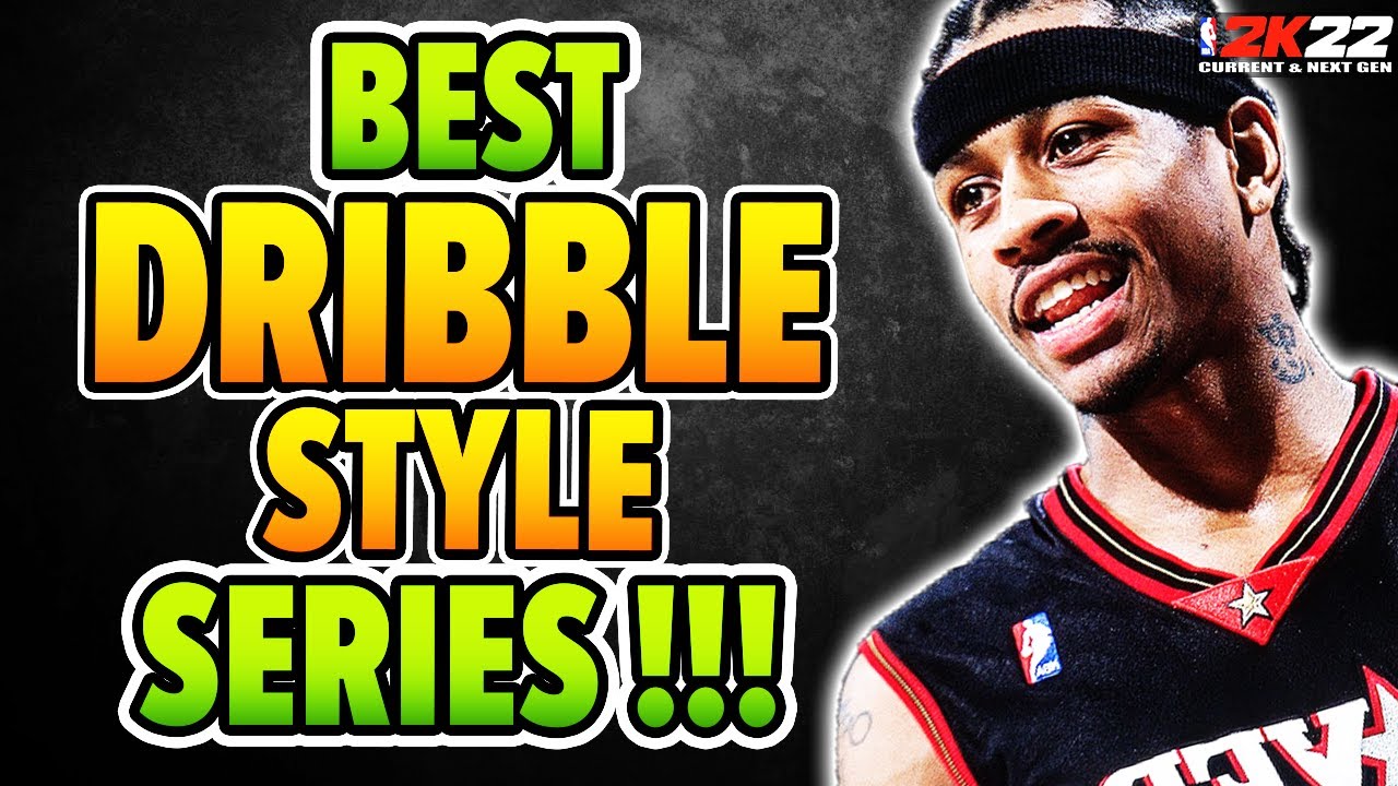 Best DRIBBLE STYLE Series