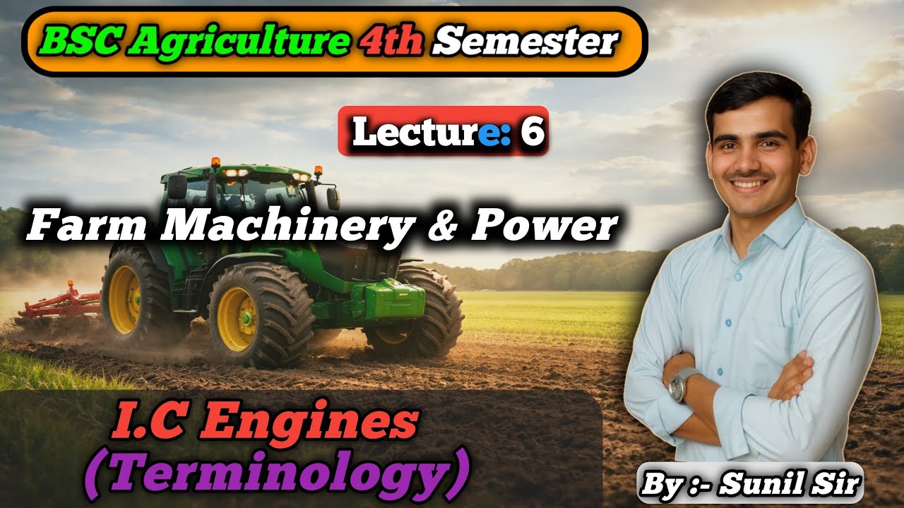 I.C Engine Terms Explained / Farm Machinery and Power / BSc Agriculture 4th Semester 