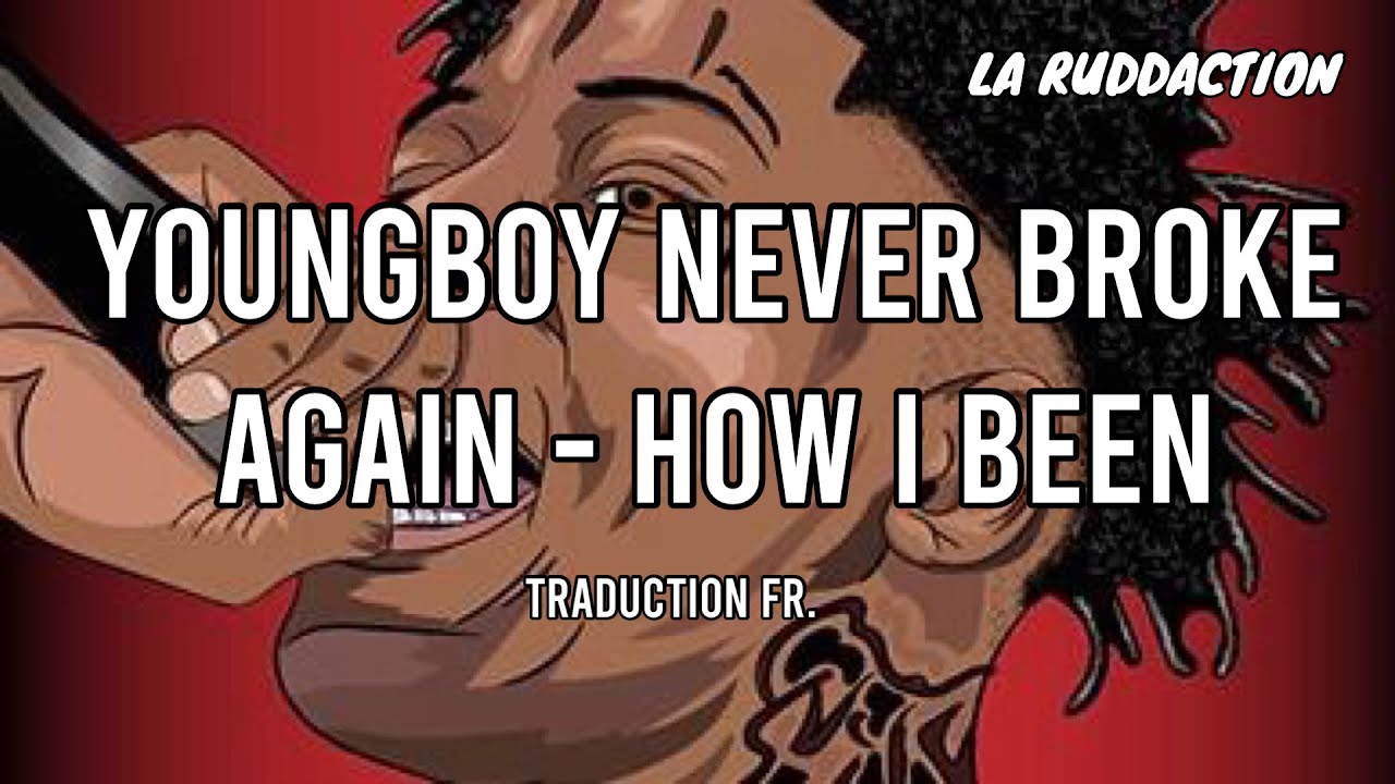 [Traduction française 🇫🇷] NBA YoungBoy - How I Been • LA RUDDACTION