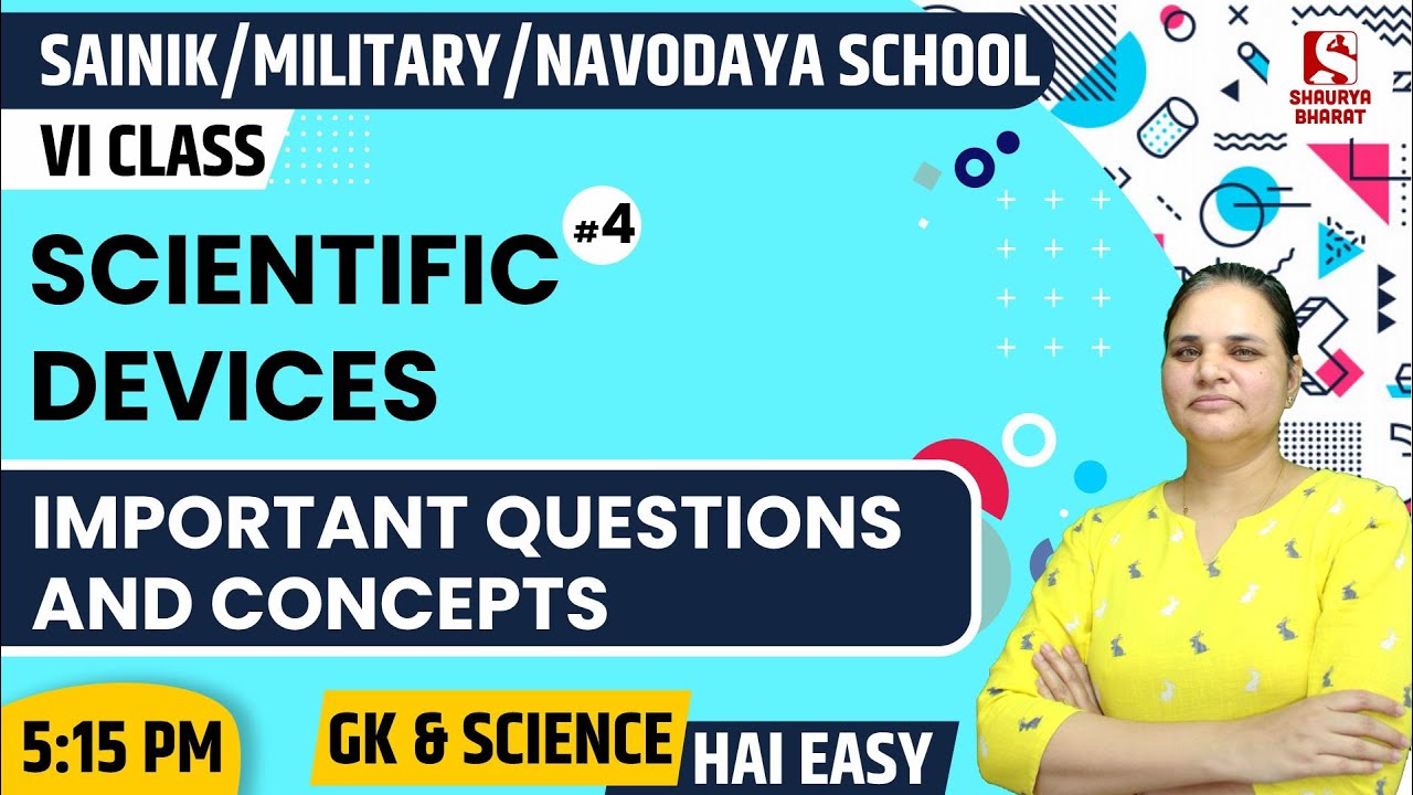 #59 Scientific Devices (Part 4) | GK Class for SAINIK/MILITARY/NAVODAYA | By Dr Jyoti