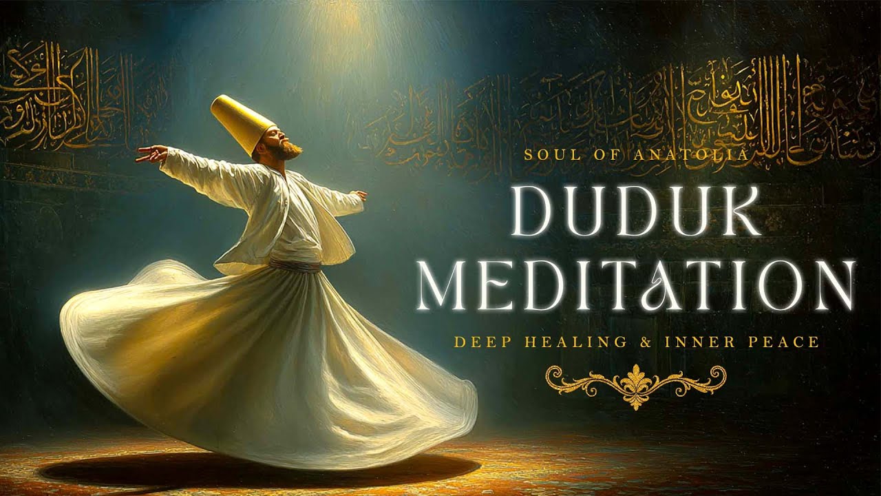 Mystic Echoes of Anatolia 🕊️ Duduk & Ethereal Ambience | Deep Healing for Soul and Spirit