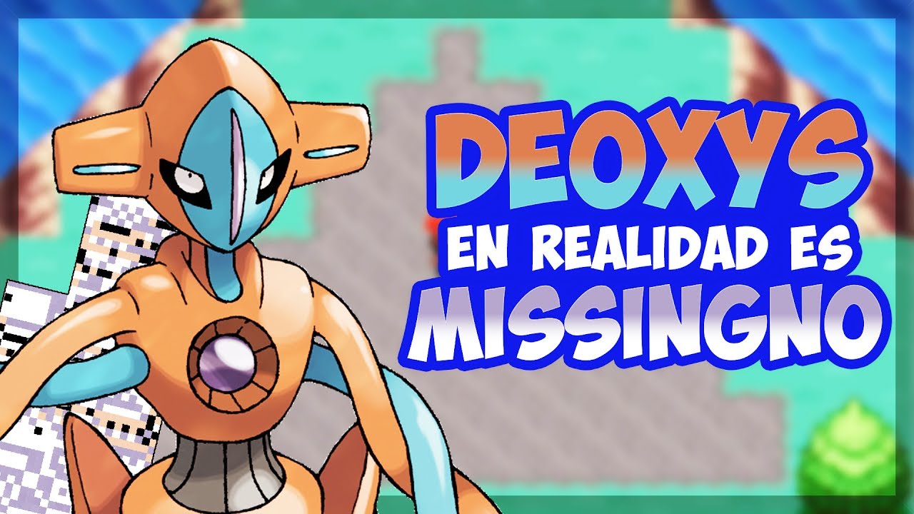 DEOXYS es MISSINGNO - TEORÍA POKÉMON