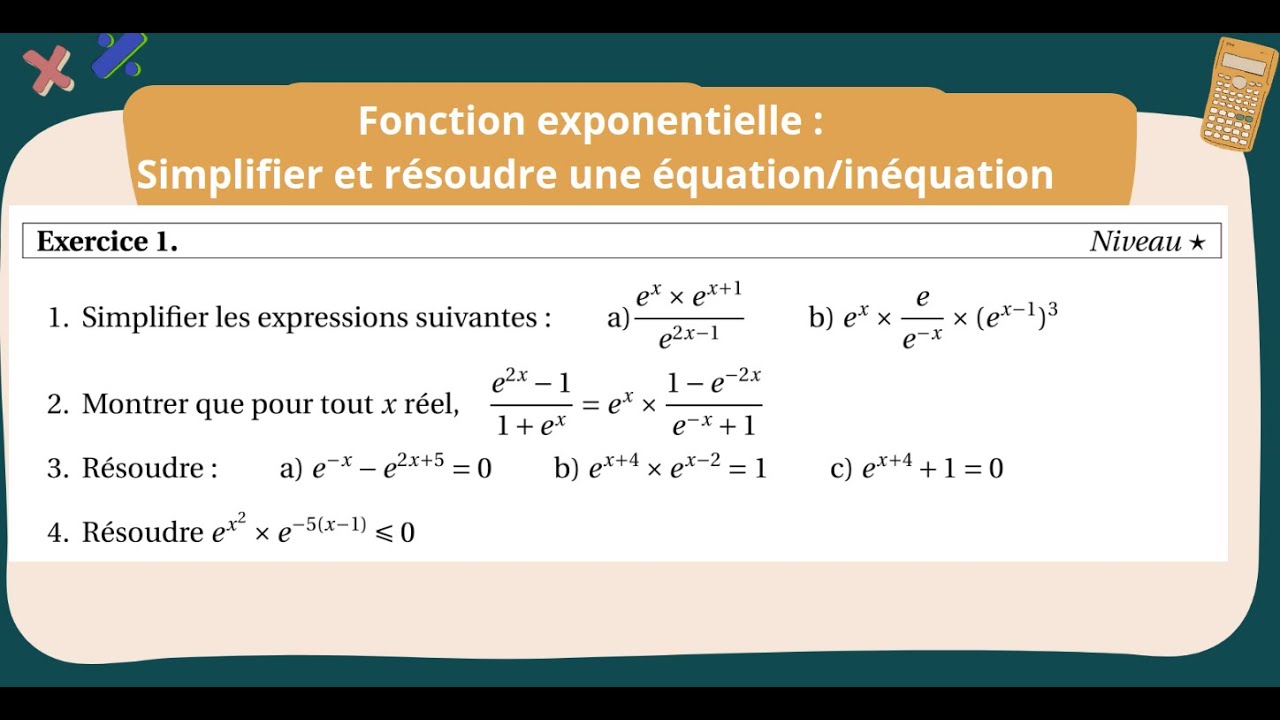 Fonction exponentielle: Simplifier, résoudre une équation/inéquation
