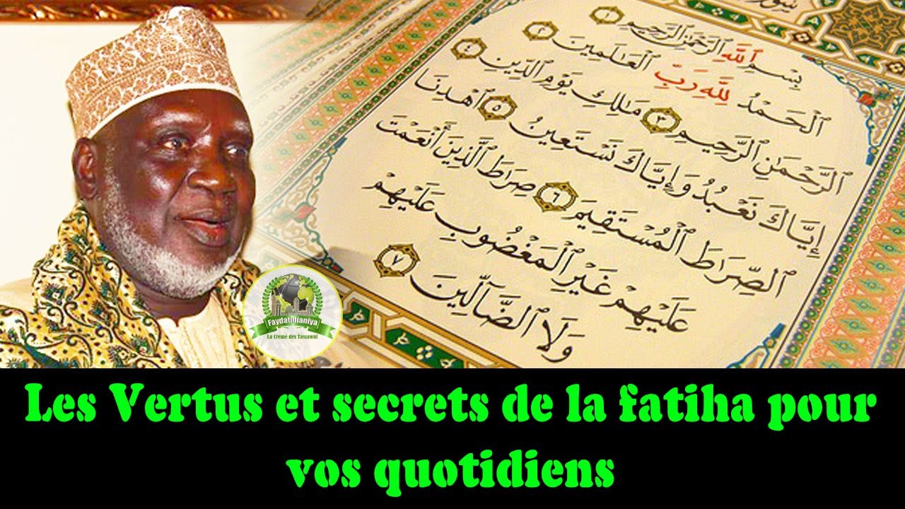 Les Vertus et secrets de la fatiha pour vos quotidiens