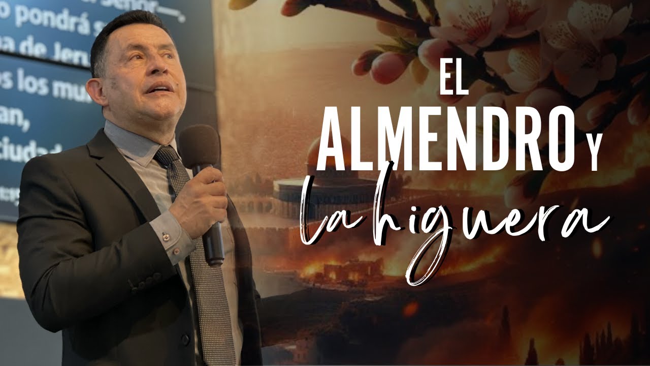 El almendro y la higuera- Ps. Omar Saiz