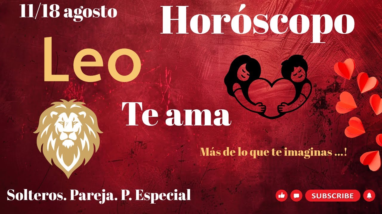 Leo ♌💌 Te ama más de lo que imaginas 😱 Descubre sus verdaderos sentimientos 😉💝