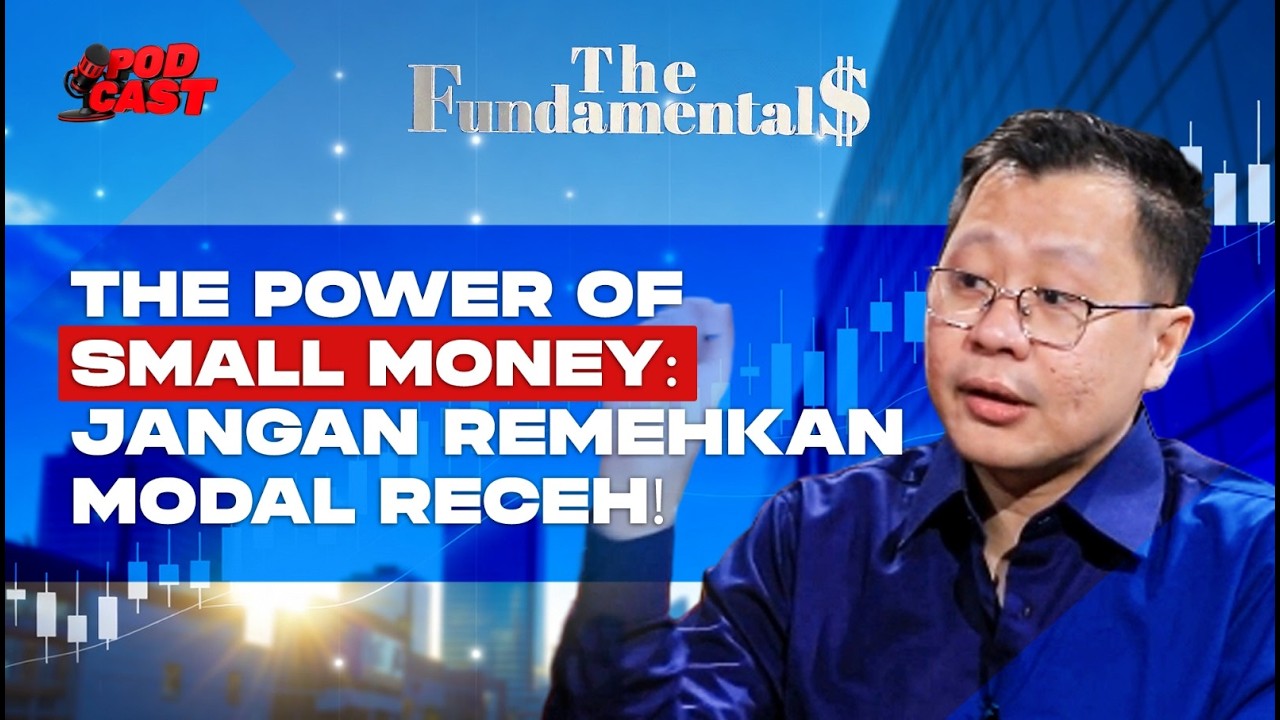 The Power of Small Money: Jangan Remehkan Modal Receh! | THE FUNDAMENTALS