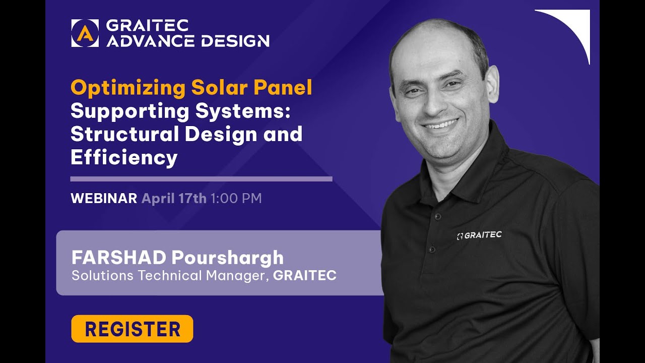 Webinar: Optimizing Solar Panel Supporting Systems: Structural Design and Efficiency
