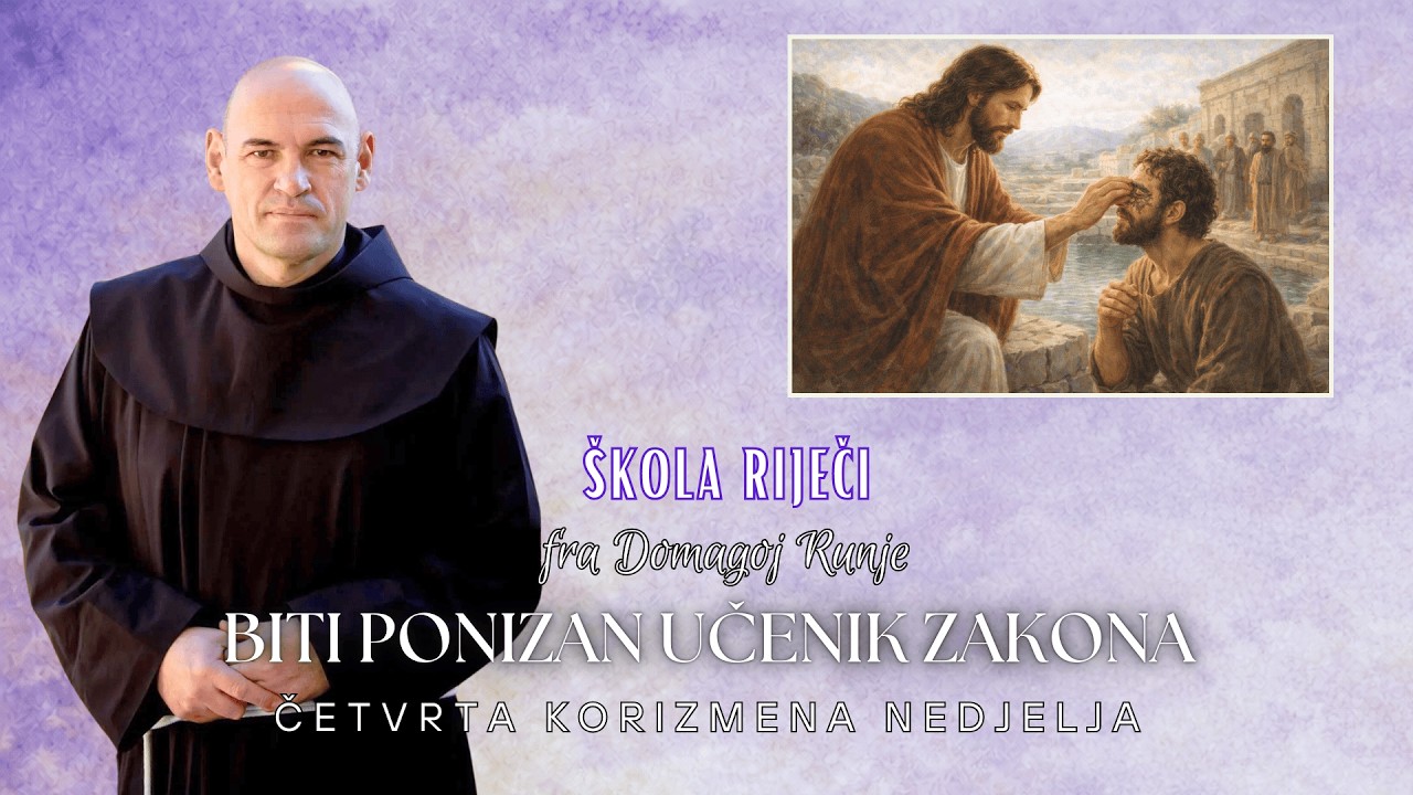 Biti ponizan učenik zakona – Četvrta korizmena nedjelja [Škola Riječi #151]