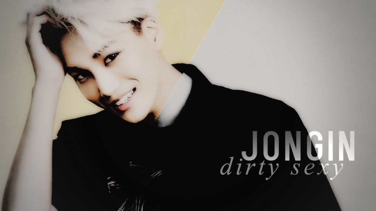 JONGIN // DIRTY SEXY