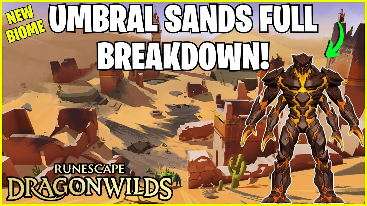 RuneScape Dragon Wilds: Всё, что мы знаем об Umbral Sands!