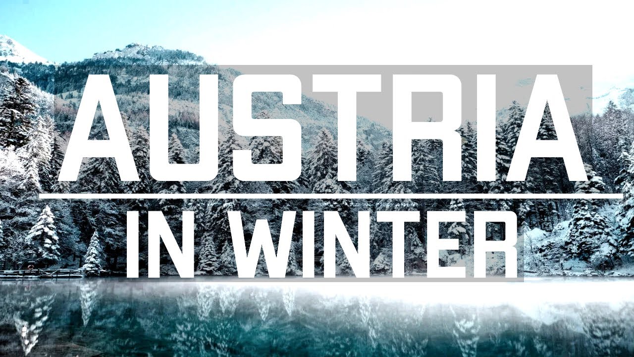 AUSTRIA IN WINTER - Winter Paradise (4K)