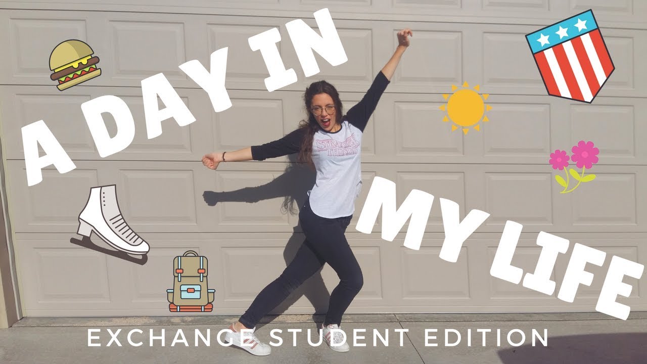 A DAY IN MY LIFE AS AN EXCHANGE STUDENT