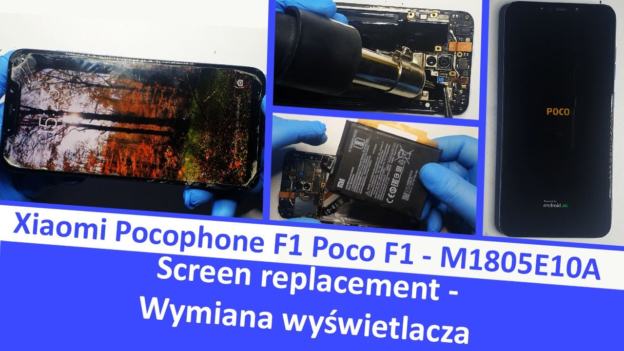 Xiaomi Pocophone F1 / Poco F1 - M1805E10A - Screen / Display replacement / Wymiana wyświetlacza