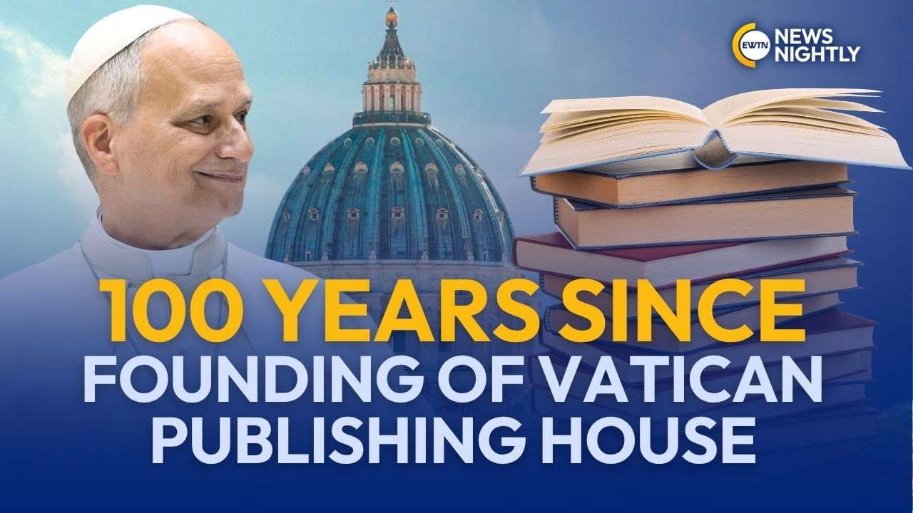 Pope Leo Celebrates 100 Years Since Founding of Vatican Publishing House | EWTN News Nightly