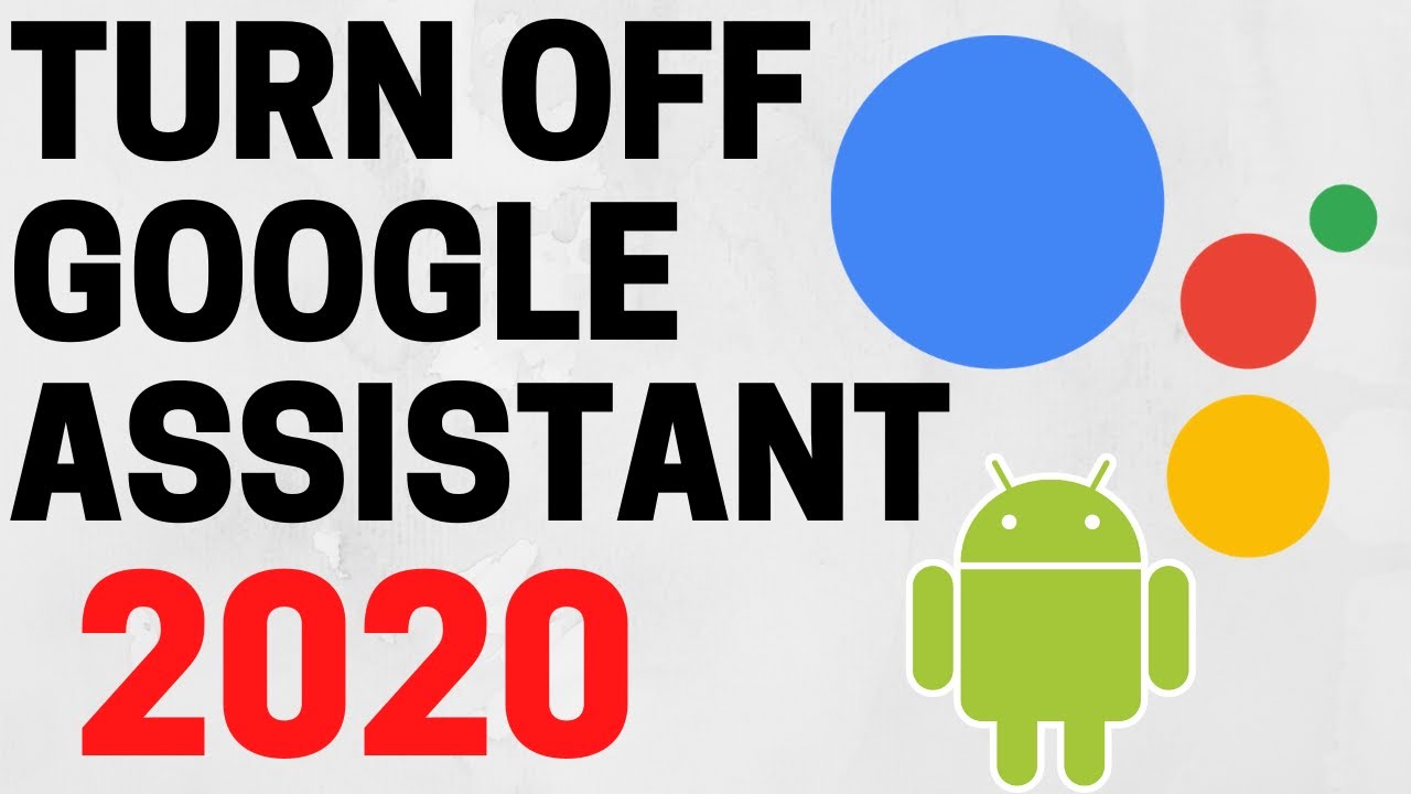 How to Turn Off Google Assistant on Android 2020 - Disable / Deactivate Google Assistant