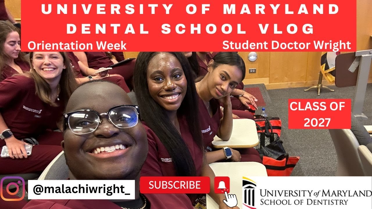 University of Maryland School of Dentistry: Orientation Vlog