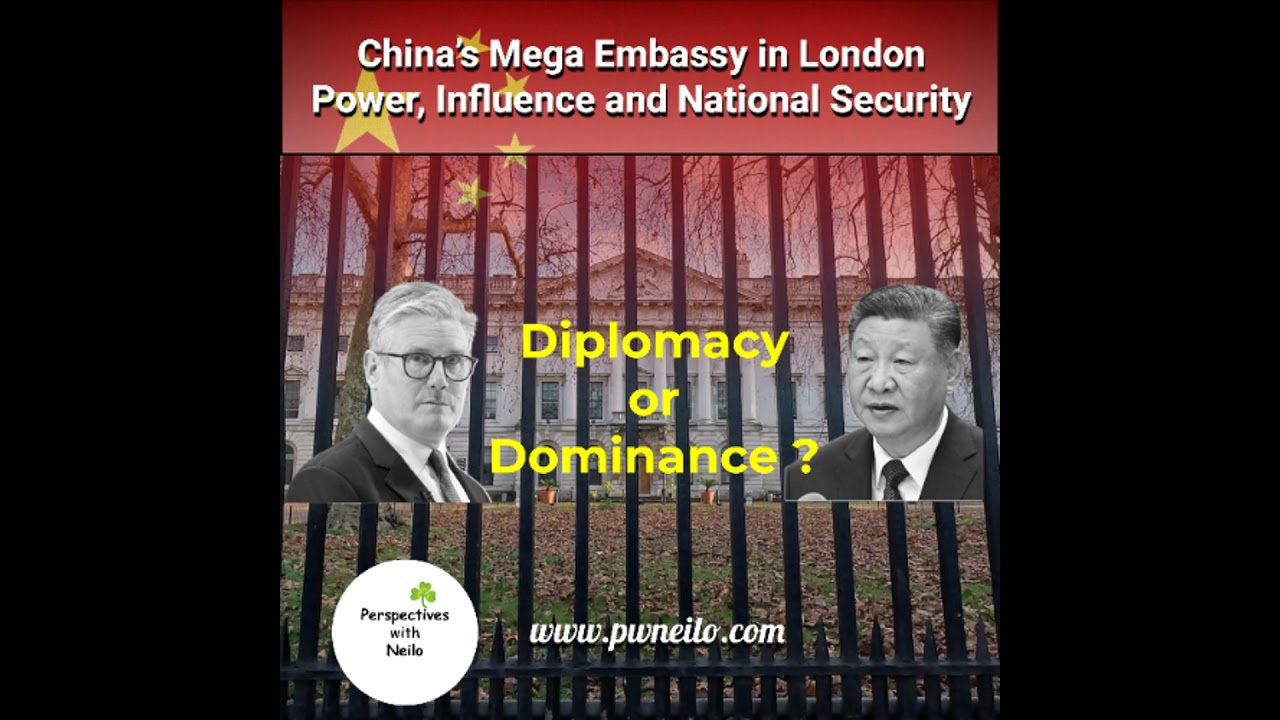 China's Mega Embassy in London - Power, Influence and National Security