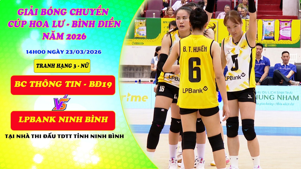 🔴Trực tiếp: LPBANK NINH B&Igrave;NH vs BC TH&Ocirc;NG TIN - BĐ19 | Tranh hạng 3 - C&uacute;p Hoa Lư - B&igrave;nh Điền 2026