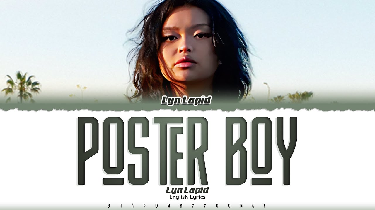 Lyn Lapid 'poster boy' Lyrics [Color Coded_Eng] | ShadowByYoongi