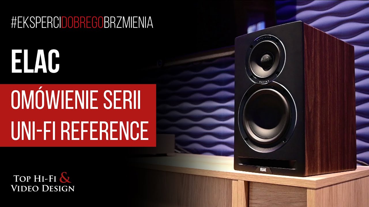 Głośniki ELAC Uni-Fi Reference - prezentacja serii kolumn | opinia Top Hi-Fi