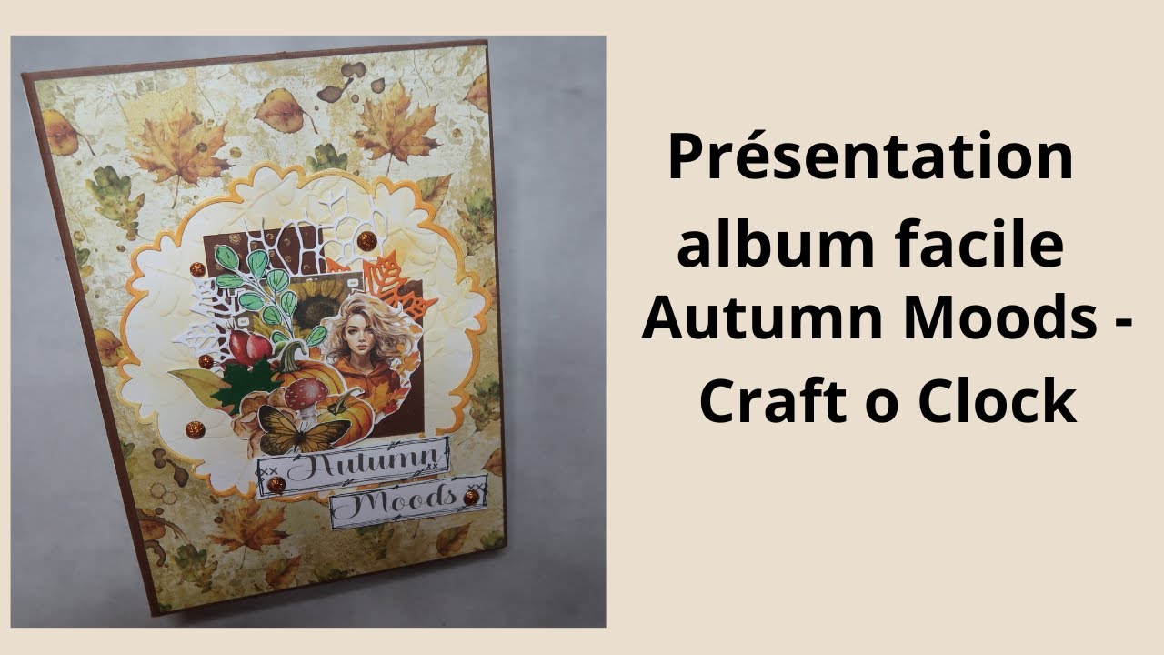 Présentation album facile Autumn Moods - Craft o Clock