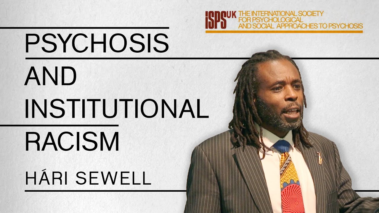 Psychosis and Institutional Racism - Hári Sewell