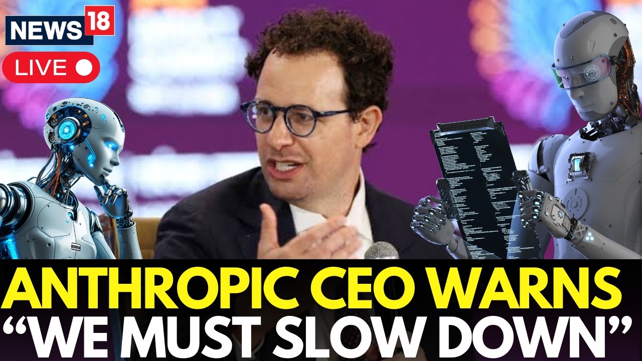 LIVE | Big AI Warning From Anthropic CEO Dario Amodei: &lsquo;We Must Slow The Pace&rsquo; | AI Vs Humans | N18G