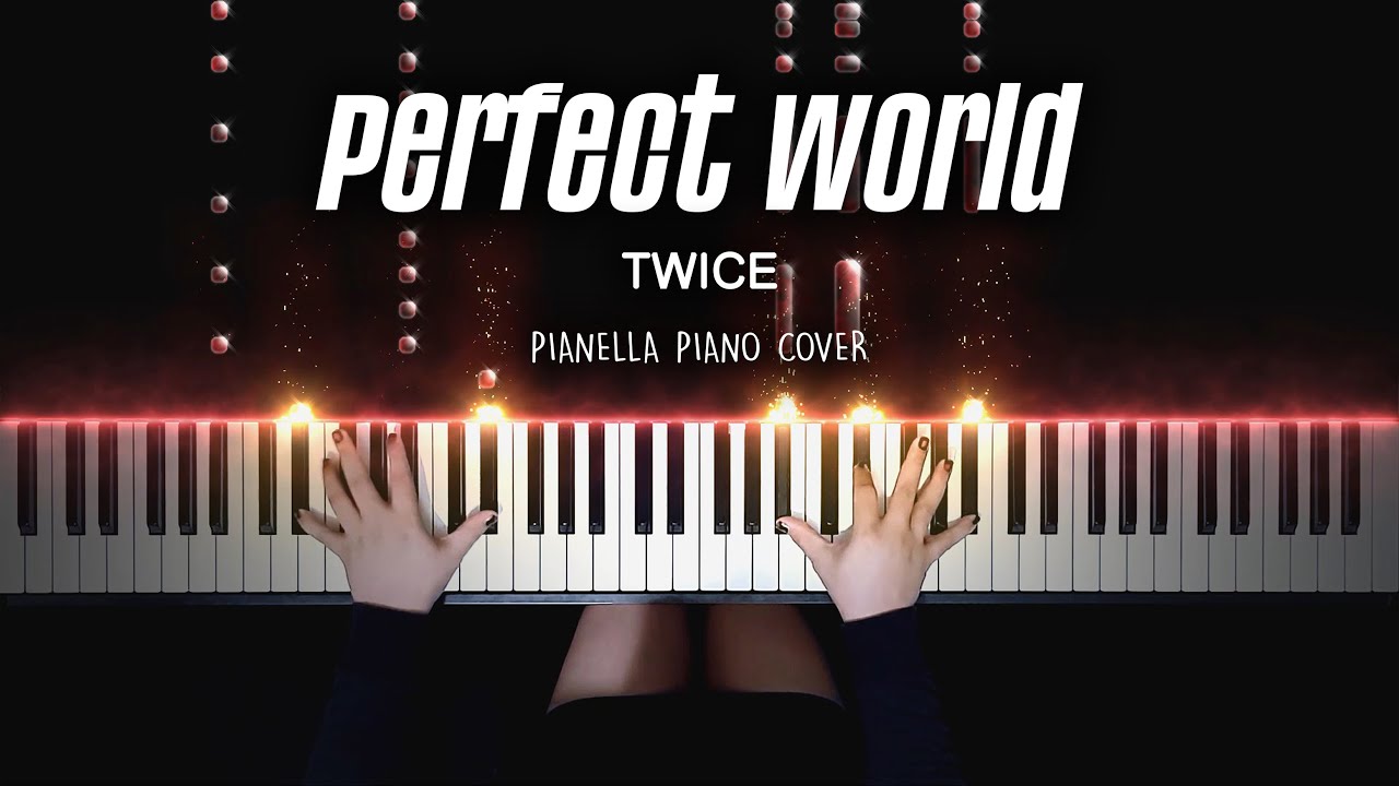 TWICE - Perfect World | Piano Cover by Pianella Piano