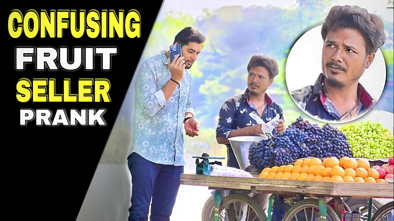 Confusing Fruit Seller Prank | Prakash Peswani |