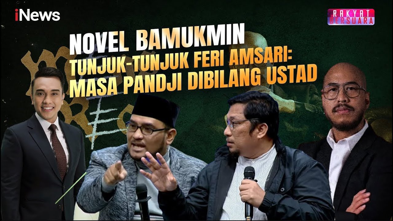 HEBOH! Novel Bamukmin Tunjuk tunjuk Feri Amsari  Masa Pandji Dibilang Ustaz    Rakyat Bersuara