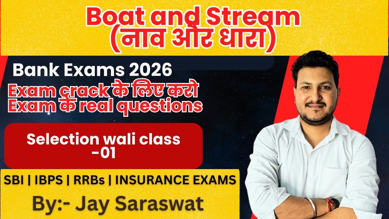 Problems on Boat and Stream-01 |Bank Exams 2026|SBI PO/CLERK | IBPS PO/CLERK | RRB PO | Jay Saraswat