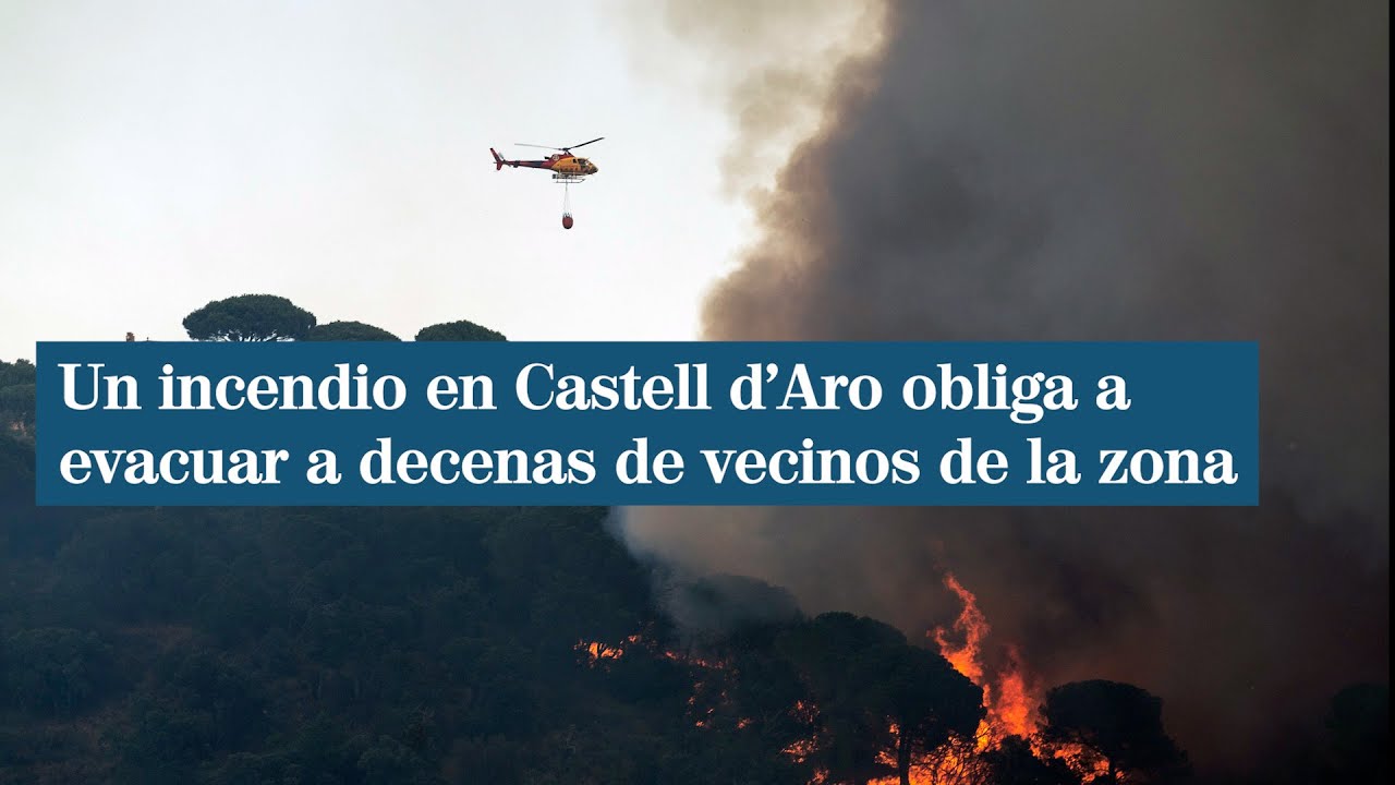 Un incendio en Castell d'Aro Girona obliga a evacuar a decenas de vecinos de la zona