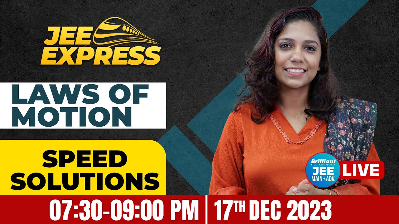 JEE EXPRESS | SPEED SOLUTIONS  | LAWS OF MOTION | Live