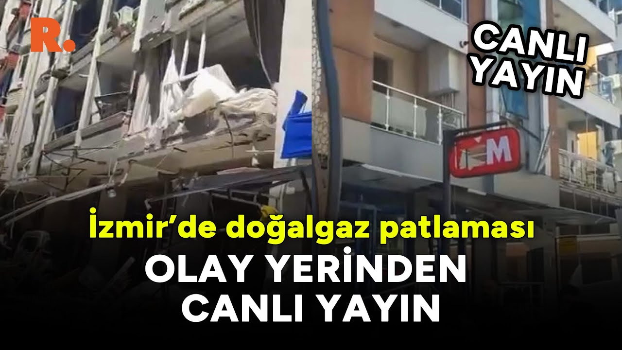İzmir'de doğalgaz patlaması | Olay yerinden #CANLI yayın