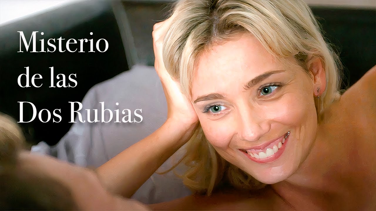 EL MISTERIO DE LAS DOS RUBIAS: Amor, Traici&oacute;n y Venganza &iexcl;PEL&Iacute;CULA DE LA VIDA!