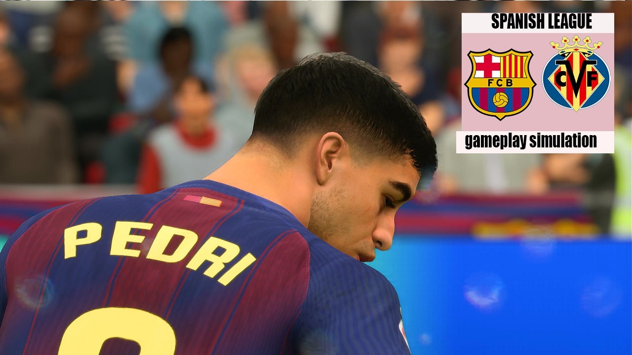 Barcelona vs Villarreal 🔥 Spanish League Clash | Gameplay Simulation