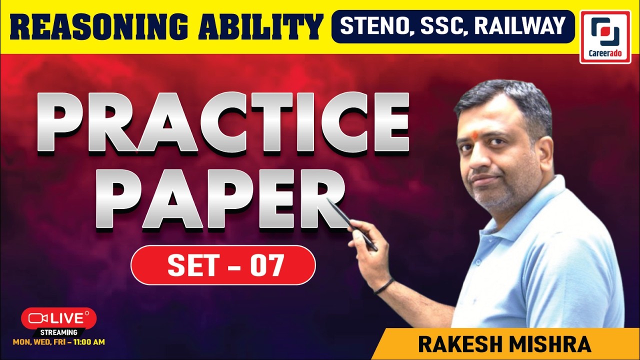 REASONING - PRACTICE SET 07 | REASONING FOR STENO, SSC, RLY | RAKESH MISHRA | Careerado