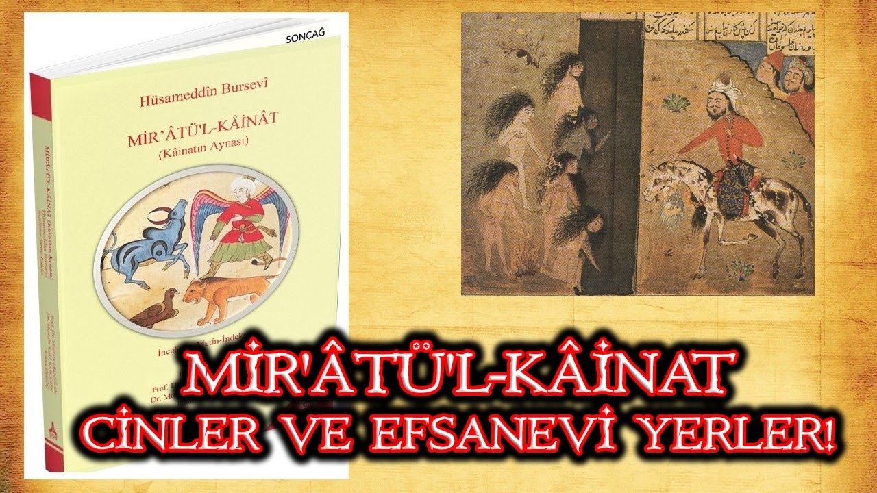 Mir’âtü’l-Kâinat (Kâinatın Aynası)-Hüsameddin Bursevî, Cinler Periler ve Niceleri #tarih #folklor