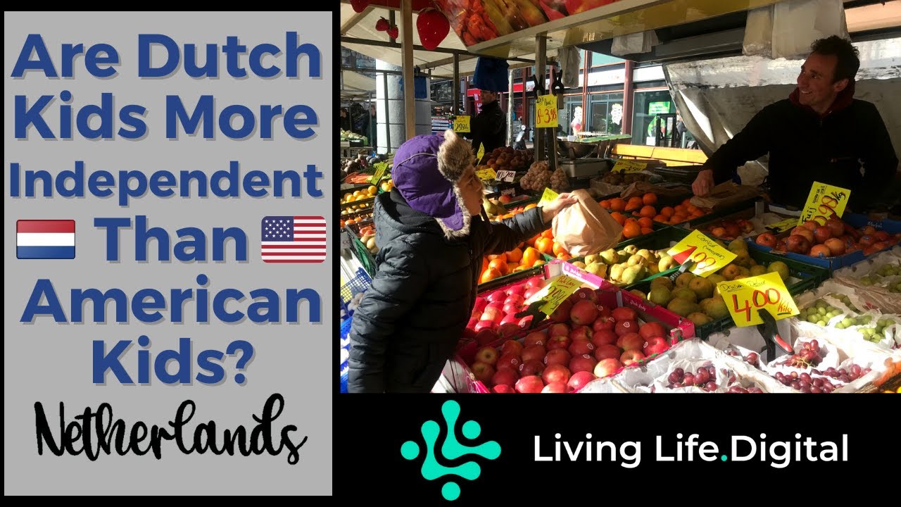 Are Dutch Kids More Independent Than American Kids?