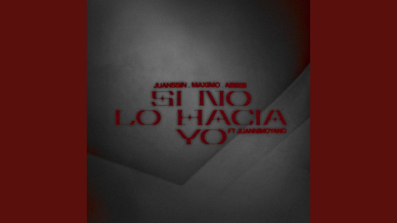 Si No Lo Hacia Yo (feat. juannimoyano)