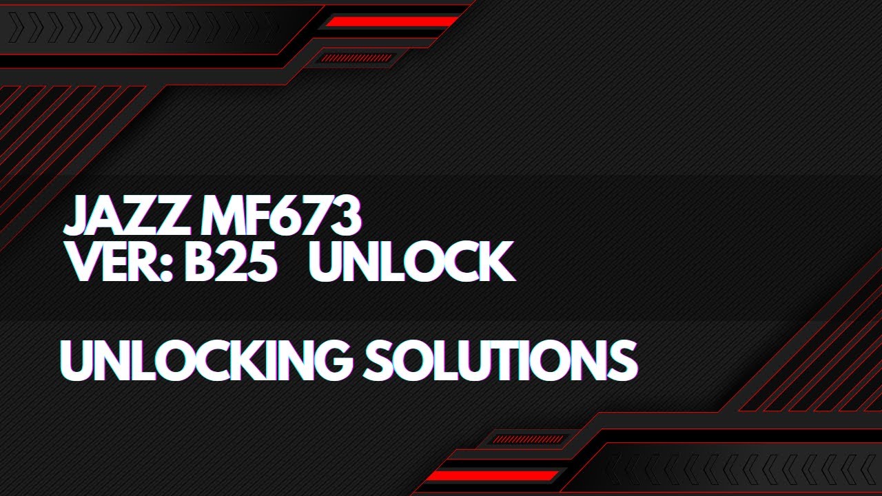 Jazz MF673 B25 Unlock and Red Light Fix