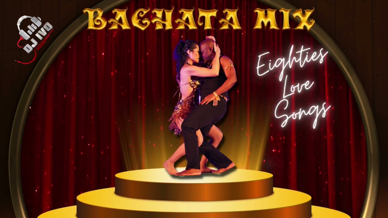 English Bachata Mix ~ 80s Classic Love Songs💪🏼😎🎧🔥🔥🔥